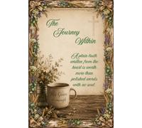 The Journey Within: A Southern Faith Journal for Reflection, Healing, and Personal Growth