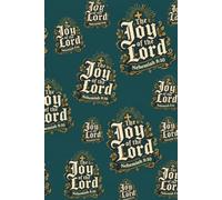 The Joy of the Lord: Nehemiah 8:10, Journal (Scripture Series)