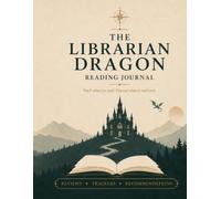 The Librarian Dragon Book Journal: A Year-Long Reading Companion with Book Reviews, Trackers, Challenges and Curated Recommendations