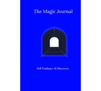 The Magic Journal: Self Discovery and Goal Prompts