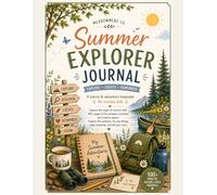 The Meadowmere Summer Explorer: A Keepsake Nature, Adventure & Memory Journal for Curious Children