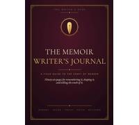 The Memoir Writer's Journal (The Writer's Desk)