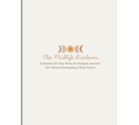 The Midlife Reclaim: A Gentle 30-Day Poem & Prompt Journal for Moms Reclaiming Their Peace