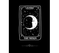 The Moon Tarot Daily Journal: Line Notebook for Tarot Lovers, Witches and Spiritual Seekers - Major Arcana Series Vol. XVIII