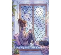 The Mug I Hold When I Miss You: A Gentle Grief & Healing Journal for Quiet Moments, Memories & Comfort