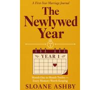 The Newlywed Year: A First-Year Marriage Journal for Memories, Check-Ins, Love Notes, and Building a Life Together