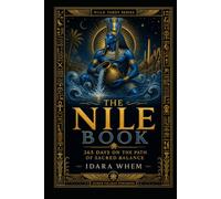 THE NILE BOOK Book I of XIII: 365 Days on the Path of Sacred Balance Master Year 11 · 2027 (The Nile Tarot Calendar Series)