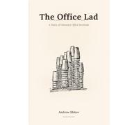 The Office Lad: A Diary of Voluntary Office Servitude
