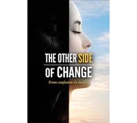 The Other Side of Change: A Guided Journal for Navigating Life Transitions, Letting Go, and Self-Discovery