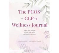 The PCOS + GLP-1 Wellness Journal