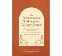 The Perimenopause & Menopause Wellness Journal: A 90-Day Guided Companion to Track Symptoms, Calm Your Mind & Thrive Through Every Stage - Daily ... Flash Trackers, and Monthly Reviews for Women