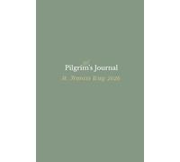 The Pilgrim’s Journal: A Daily Logbook for Your Walking Journey