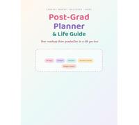 The Post Grad Planner: An Undated Guided Journal for Your First Year After Graduation - Job Search, Budget & Life Goals