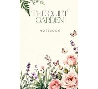 The Quiet Garden Notebook: Graph Paper Garden Journal | 110 Grid Pages for Garden Planning, Plant Notes, Sketches & Everyday Writing