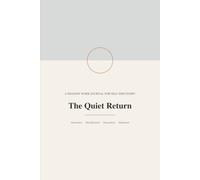 The Quiet Return: A Shadow Work Journal For Self-Discovery