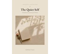 The Quiet Self: A Self-Discovery Journal for Women - 100 Questions to Understand Who You Are, What You Love & Where You've Been