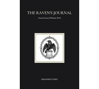 The Raven's Journal: Dread, Dreams & Shadow Work