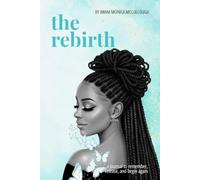 the rebirth: a journal to remember, release, and begin again