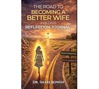 The Road to Becoming a Better Wife in 21 Days: Reflection Journal