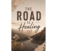 The Road to Healing Journal