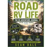 The Road To RV Life - The RV Adventure Journal