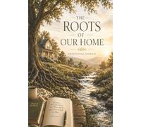 The Roots of Our Home: A Christian Couples Devotional Journal for Prayer, Reflection, Vision & Faith-Based Growth | 365-Day Guided Relationship Journal | 6 x 9 Inches