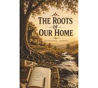 The Roots of Our Home: A Christian Couples Devotional Journal for Prayer, Reflection, Vision & Faith-Based Growth | 365-Day Guided Relationship Journal | 6 x 9 Inches