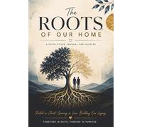 The Roots of Our Home: A Christian Couples Devotional Journal for Prayer, Reflection, Vision & Faith-Based Growth | 365-Day Guided Relationship Journal | 6 x 9 Inches