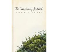 The Sanctuary Journal: Chapter I Autumn Moss: A Guided Cornell Note-Taking Space for Evening Mindfulness, Gratitude, and Slow Living