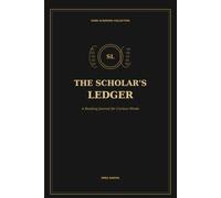 The Scholar's Ledger: A Reading Journal for Curious Minds | Dark Academia Book Log, Literary Notes and Review Journal