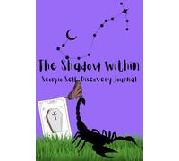 The Shadow Within: Scorpio Self-Discovery Journal
