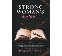 The Strong Woman’s Reset: An 8-W reakup & Divorce Healing Journal for Women with Guided Prompts for Self-Love, Emotional Recovery, and Rebuilding After Heartbreak or Separation