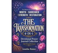 The Transformation: 4-in-1 Devotional Prayer Journal Collection for Women in Seasons of Worth, Surrender, Strength, and Restoration, Daily Prayer Journal (Faith Through the Seasons)