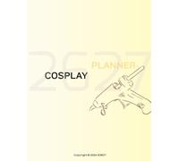 The Ultimate Cosplay Planner 2026-2027: Plan Costumes, Track Budgets, Organize Supplies, Schedule Projects & Prepare for Conventions