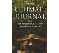 The Ultimate Journal for Reflection, Creativity and Self-Improvement: A Gift for Turtle Lovers with Inspirational Quotes, Fun Prompts and Useful Charts