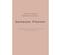 The Ultimate Nursing School Semester Planner: Academic Habit Tracker & Monthly Routine Journal for Future Nurses | Undated 4-Month Organization Notebook (Elegant Peach Cover)