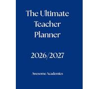 The Ultimate Teacher Planner: 2026/2027
