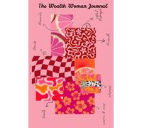 The Wealth Woman: A Luxury Guided Journal for Women - 6 Months of Money Meetings, Financial Dashboards, Mindset Work & Wealth Tracking