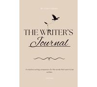 The Writer's Journal: The Writer's Collection: A Creative Writing Companion