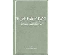 These Early Days: A Guided Postpartum Journal With Scripture Meditation For The Fourth Trimester Mom