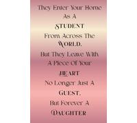 They Enter Your Home As A Student, But They Leave With A Piece Of Your Heart: An Interactive Host Family Memory Journal with 10 Unique Prompts, Photo Layouts, and Lined Pages