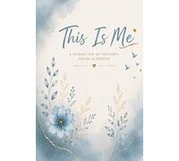 This Is Me: This Is Me - A journal for My Thoughts, Dreams & Growth