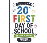 This Is My 20th First Day Of School: 110 Blank Pages | 6x9Inches | Journal & Notebook Gift Ideas, Trendy Quotes, For Girls, For Boys, Office Employees, Boss, Coworkers, Colleagues & Best Friend