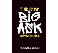 This Is My Big Ask Prayer Journal