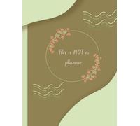 “This Is Not a Planner” - A Neurodivergent-Friendly Daily Feelings Notebook