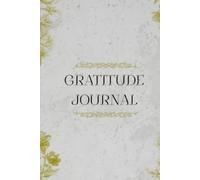 Today I'm Grateful For: A Beautiful Daily Journal for Gratitude, Reflection, Mindfulness, and Lasting Happiness