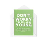 Tongue in Peach Tarjetas de cumpleaños divertidas | Tarjeta con texto en inglés Don't Worry You Still Look Young | Para él, bromas, viejos arrugados, papá, marido, novio, pareja, amigo, jefe, CBH672