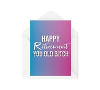 Tongue in Peach Tarjetas de jubilación divertidas, tarjeta de trabajo que deja de trabajar, You Old B*tch, para su novedad Witty Sweary Profanity Banter Colleague Jubilado Broma, CBH497