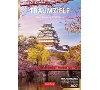 Traumziele Wochenplaner 2027 - Eine Reise in 53 Bildern: Foto-Wandkalender zum Eintragen mit Urlaubsfeeling. Die schönsten Reiseziele in einem Kalender mit Wochenkalendarium