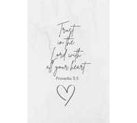 Trust in the Lord with All Your Heart: A Minimalist Christian Journal for Faith and Daily Reflection